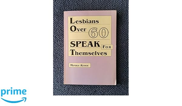 Lesbians Over 60 Old Lesbians Organizing For Change - 