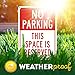 No Parking This Space Is Reserved Sign, 10x14 Inches, Rust Free .040 Aluminum, Fade Resistant, Made in USA by My Sign Center