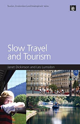 Download Slow Travel and Tourism (Tourism Environment and Development) Download Slow Travel and Tourism (Tourism Environment and Development)