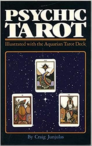 Psychic Tarot Illustrated With The Aquarian Tarot Deck Junjulas Craig 9780871002402 Amazon Com Books