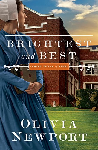 Brightest and Best (Amish Turns of Time Book 3) by Olivia Newport