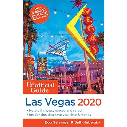 The Unofficial Guide to Las Vegas 2020 (The Unofficial Guides) The Unofficial Guide to Las Vegas 2020 (The Unofficial Guides)