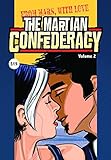 The Martian Confederacy Volume 2: From Mars With Love by 