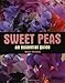 Sweet Peas: An Essential Guide by 