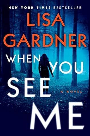 When You See Me (2020) - Lisa Gardner