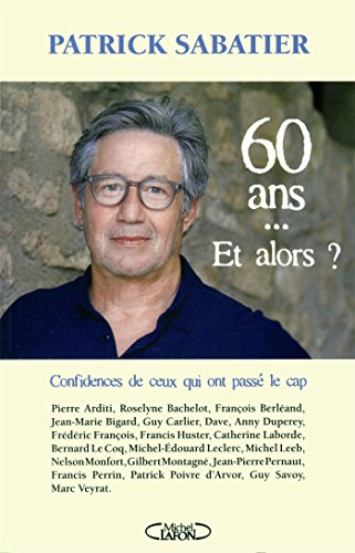 60 ans, et alors ?