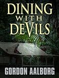 Front cover for the book Dining With Devils: A Tasmanian Thriller (Five Star Mystery Series) by Gordon Aalborg