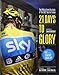 21 Days to Glory: The Official Team Sky Book of the 2012 Tour de France