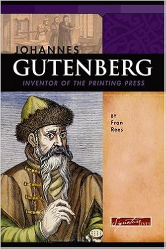 Johannes Gutenberg: Inventor of the Printing Press (Signature Lives: Renaissance Era), by Fran Rees