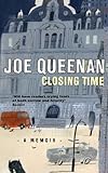 Front cover for the book Closing Time: A Memoir by Joe Queenan
