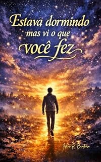 Livro ESTAVA DORMINDO MAS VI O QUE VOCÊ FEZ