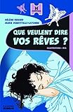 Que veulent dire vos rêves ? by 