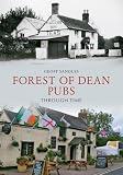 Forest of Dean Pubs Through Time by 