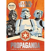 Star Wars Propaganda: A History of Persuasive Art in the Galaxy
