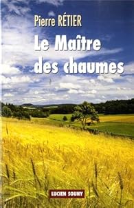 couverture de : Le ma&icirc;tre des chaumes