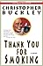 Thank You for Smoking: A Novel - Book by Christopher Buckley