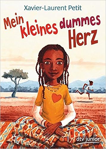 Mein Kleines Dummes Herz Petit Xavier Laurent 9783423717502 Amazon Com Books