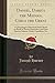 Daniel, Darius the Median, Cyrus the Great: A Chronologico Historical Study; Based on Result of Recent Researches, and From Sources Hebrew, Greek, Cuneiform, Etc (Classic Reprint)