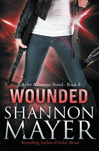 Wounded (A Rylee Adamson Novel) (Volume 8)