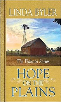 Hope on the Plains (Dakota), by Linda Byler Hope on the Plains (Dakota), by Linda Byler