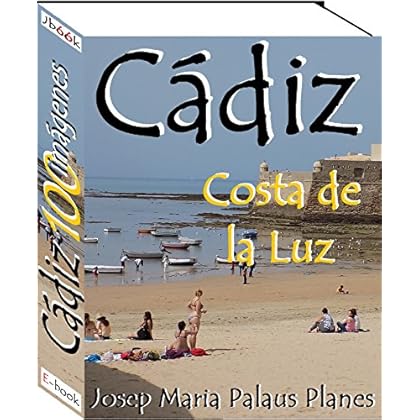 Costa de la Luz: CÁDIZ (100 imágenes)