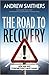 The Road to Recovery: How and Why Economic Policy Must Change