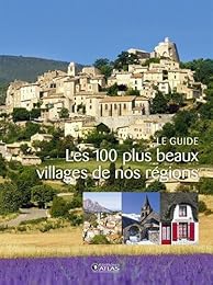 Les  100 plus beaux villages de nos régions
