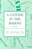 A Catfish in the Bodoni: And Other Tales from the Golden Age of Tramp Printers by 
