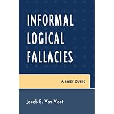 Informal Logical Fallacies: A Brief Guide