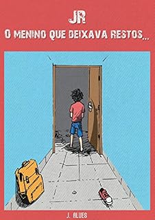 Livro JR - O menino que deixava restos...