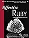 Effective Ruby: 48 Specific Ways to Write Better Ruby (Effective Software Development Series) by Peter J. Jones