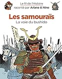 Les samouraïs : La voie du bushido by