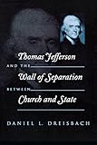 Thomas Jefferson and the Wall of Separation Between Church and State (Critical America)