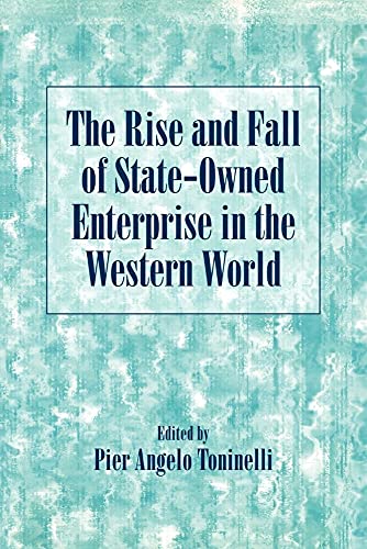 The Rise and Fall of State-Owned Enterprise in the Western World