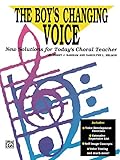 The Boy's Changing Voice: New Solutions for Today's Choral Teacher by Terry J. Barham, Darolyne L. Nelson