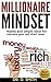 MILLIONAIRE MINDSET: HABITS AND SIMPLE IDEAS FOR SUCCESS YOU CAN START NOW: EASY PROVEN METHODS TO ROCKET YOU INTO WEALTH FASTER (REVISED)