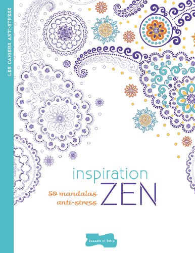 Download Inspiration Zen: 50 mandalas anti-stress (French Edition)