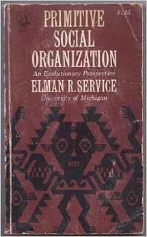 Primitive Social Organization: Elman R. Service: Amazon.com: Books