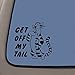 DD087 Get Off My Tail Tigger Inspired Decal Sticker | 5.5-Inches By 5.5-Inches | Premium Quality Black Vinyl