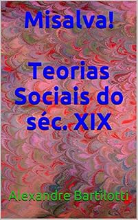 Livro Misalva! Teorias Sociais do séc. XIX
