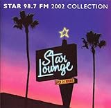 Star 98.7 FM: 2002 Collection (Star Lounge)