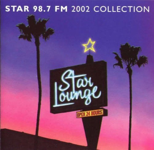 Star 98.7 FM: 2002 Collection (Star Lounge)