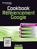 Référencement Google : 80 recettes de pros by
