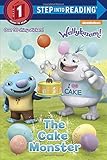 The Cake Monster (Wallykazam!) (Step into Reading)