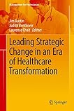 Image de Leading Strategic Change in an Era of Healthcare Transformation (Management for Professionals)