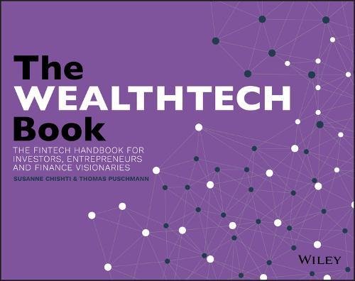 The WEALTHTECH Book: The FinTech Handbook for Investors, Entrepreneurs and Finance Visionaries - Thumbnail 2
