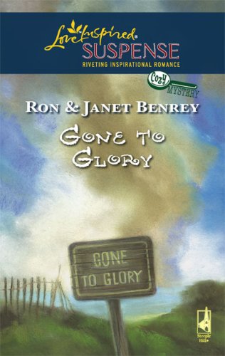 Gone to Glory (Glory, North Carolina Series #2) (Steeple Hill Love Inspired Suspense #67) (A Cozy Mystery)