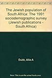 Front cover for the book The Jewish population of South Africa: The 1991 sociodemographic survey (Jewish publications - South Africa) by Allie A Dubb