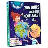 365 jours pour être incollable !: Plus de 1500 infos pour apprendre chaque jours en s'amusant ! by