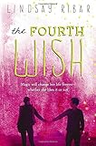 The Fourth Wish: The Art of Wishing: Book 2